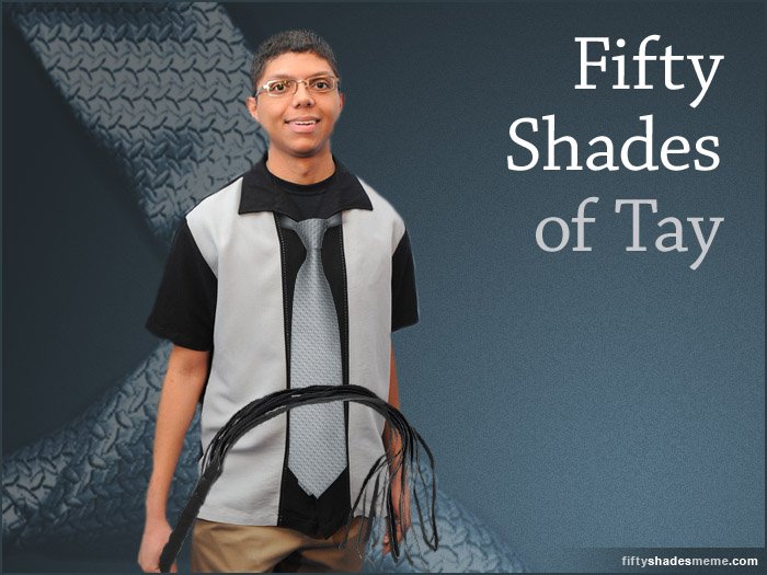 50 Shades of Tay