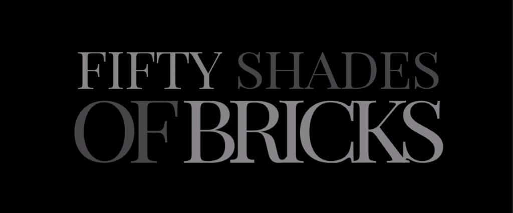 Fifty Shades of Bricks