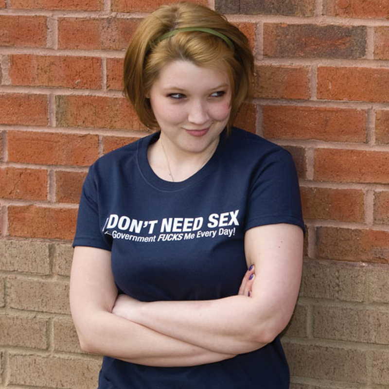 Funny Sexy T-Shirts 5 - Dont need sex
