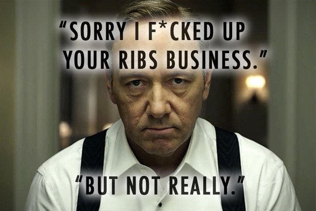 Ribs Business House of Cards Quotes